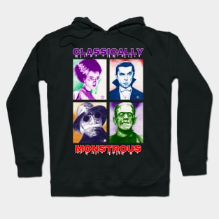 CLASSICALLY MONSTROUS! Hoodie